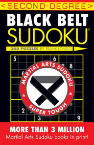 Title: Second-Degree Black Belt Sudoku!, Author: Frank Longo