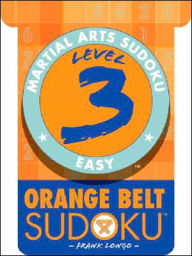 Title: Martial Arts Sudoku Level 3: Orange Belt Sudoku, Author: Frank Longo