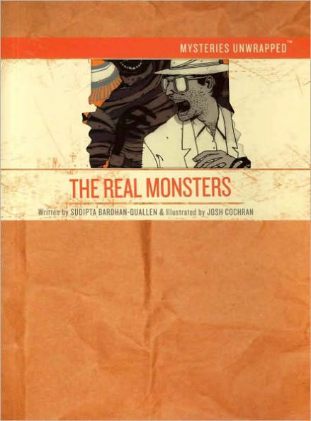 The Real Monsters (Mysteries Unwrapped Series)