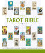 The Tarot Bible: The Definitive Guide to the Cards and Spreads