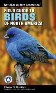 Title: National Wildlife Federation Field Guide to Birds of North America, Author: Edward S. Brinkley