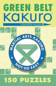 Kakuro Sudoku: 1000 + Kakuro puzzles 5x5 - 6x6 - 7x7 - 8x8 (Series #1)  (Paperback) 