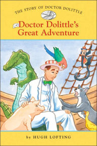 Title: Doctor Dolittle's Great Adventure (Story of Doctor Dolittle Series #3), Author: Hugh Lofting