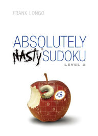 Title: Absolutely Nasty Sudoku Lev 2, Author: Frank Longo