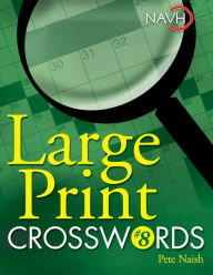 Title: Large Print Crosswords #8, Author: Pete Naish