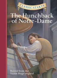 Title: Classic Starts: The Hunchback of Notre-Dame, Author: Victor Hugo