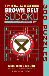 Title: Third-Degree Brown Belt Sudoku, Author: Frank Longo