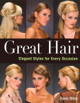 Alternative view 1 of Great Hair: Elegant Styles for Every Occasion