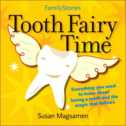 Familystories Tooth Fairy Time By Susan Magsamen Other Format Barnes Amp Noble 174