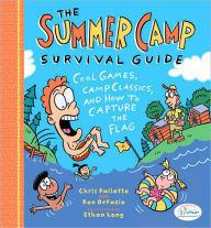 Title: The Summer Camp Survival Guide: Cool Games, Camp Classics, and How to Capture the Flag, Author: Chris Pallatto