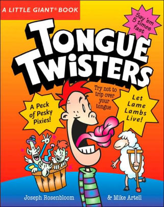 A Little Giant Book: Tongue Twisters by Joseph Rosenbloom, Mike Artell ...