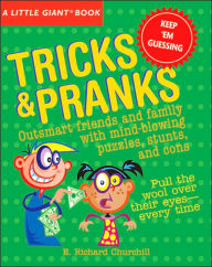 Title: Little Giant Book: Tricks & Pranks, Author: E. Richard Churchill