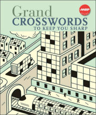 Title: Grand Crosswords to Keep You Sharp (AARP Books Series), Author: Sterling Publishing Co.