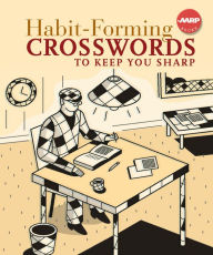 Title: Habit-Forming Crosswords to Keep You Sharp, Author: Union Square & Co.