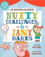 Title: No Boredom Allowed!: Nutty Challenges & Zany Dares, Author: Bob Longe