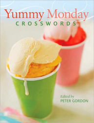 Title: Yummy Monday Crosswords, Author: Peter Gordon