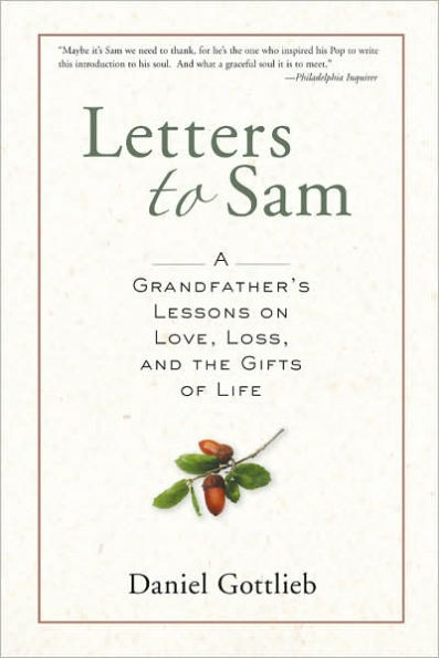 Letters to Sam: A Grandfather's Lessons on Love, Loss, and the Gifts of Life