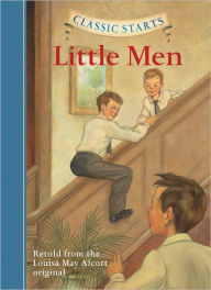 Title: Little Men (Classic Starts Series), Author: Louisa May Alcott