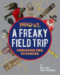 Alternative view 1 of Weird U.S.: A Freaky Field Trip Through the 50 States