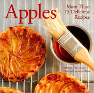 Title: Apples: More Than 75 Delicious Recipes, Author: Sarrina Jacobson