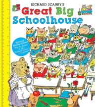 Title: Richard Scarry's Great Big Schoolhouse, Author: Richard Scarry