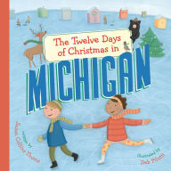 Title: The Twelve Days of Christmas in Michigan, Author: Susan Collins Thoms