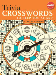 Title: Trivia Crosswords to Keep You Sharp, Author: Stanley Newman