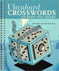 Title: Ultrahard Crosswords to Keep You Sharp, Author: Stanley Newman