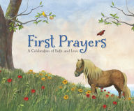 Title: First Prayers: A Celebration of Faith and Love, Author: Troy Howell