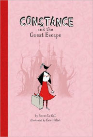 Title: Constance and the Great Escape, Author: Pierre Le Gall