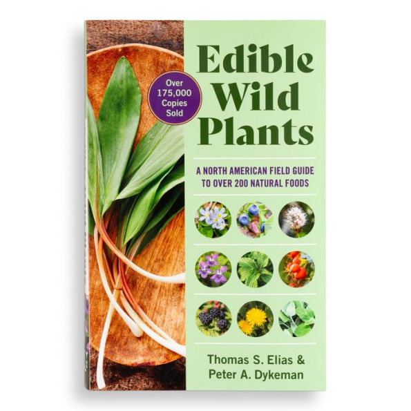 Edible Wild Plants: A North American Field Guide to Over 200 Natural Foods