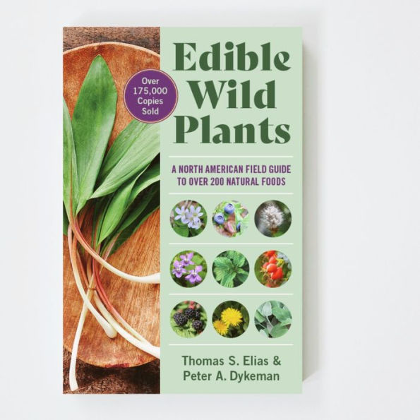 Edible Wild Plants: A North American Field Guide to Over 200 Natural Foods