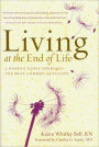 Living at the End of Life: A Hospice Nurse Addresses the Most Common Questions