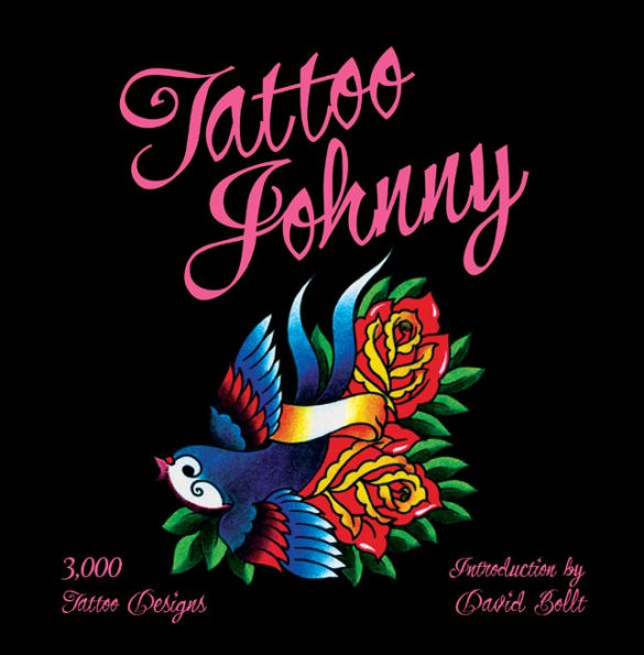 Tattoo Johnny: 3,000 Designs