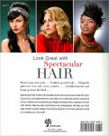 Alternative view 2 of Spectacular Hair: A Step-by-Step Guide to 46 Gorgeous Styles