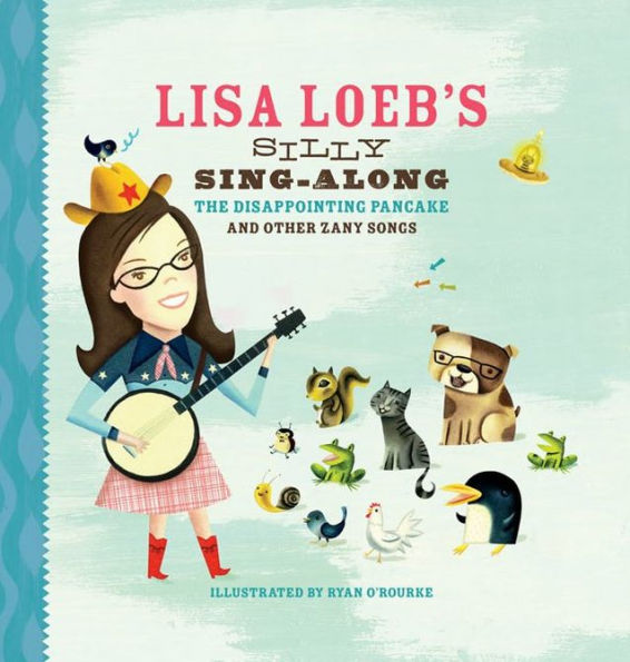 Lisa Loeb's Silly Sing-Along: The Disappointing Pancake and Other Zany Songs