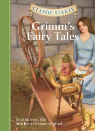 Title: Grimm's Fairy Tales (Classic Starts Series), Author: Jakob Grimm