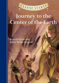 Journey to the Center of the Earth (Classic Starts Series)