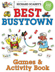Title: Richard Scarry's Best Busytown Games & Activity Book, Author: Richard Scarry