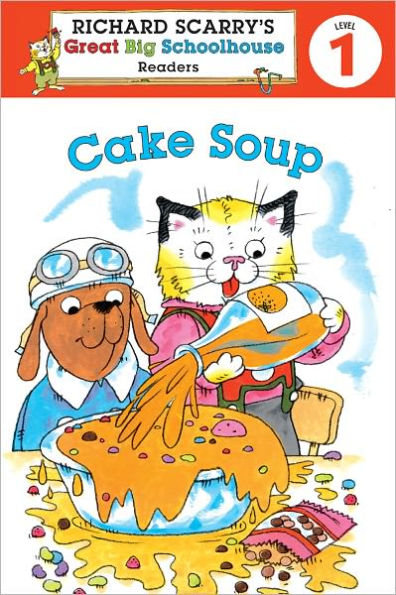 Cake Soup (Richard Scarry's Readers Series: Level 1)