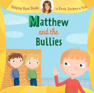 Title: Helping Hand Books: Matthew and the Bullies, Author: Sarah Duchess of York