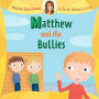 Helping Hand Books: Matthew and the Bullies
