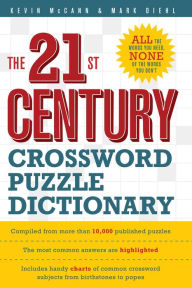 Title: The 21st Century Crossword Puzzle Dictionary, Author: Kevin McCann