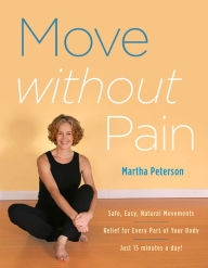 Title: Move Without Pain, Author: Martha Peterson