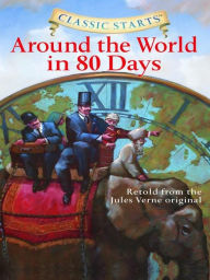 Around the World in 80 Days (Classic Starts Series)