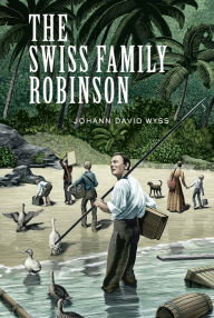 Title: The Swiss Family Robinson (Sterling Unabridged Classics Series), Author: Johann David Wyss