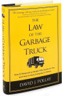 The Law of the Garbage Truck: How to Respond to People Who Dump on You