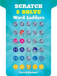 Title: Scratch & Solve Word Ladders, Author: Patrick Blindauer