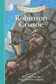 Title: Robinson Crusoe (Classic Starts Series), Author: Daniel Defoe