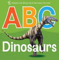 Title: ABC Dinosaurs, Author: American Museum of Natural History